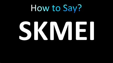 how to pronounce skmei|How to Pronounce Skmei .